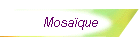 Mosaque